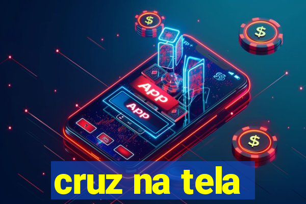 cruz na tela